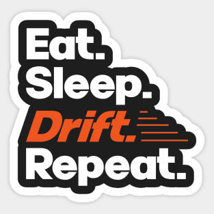 Eat Sleep Drift Repeat - Funny Drift Racer Quotes Sticker